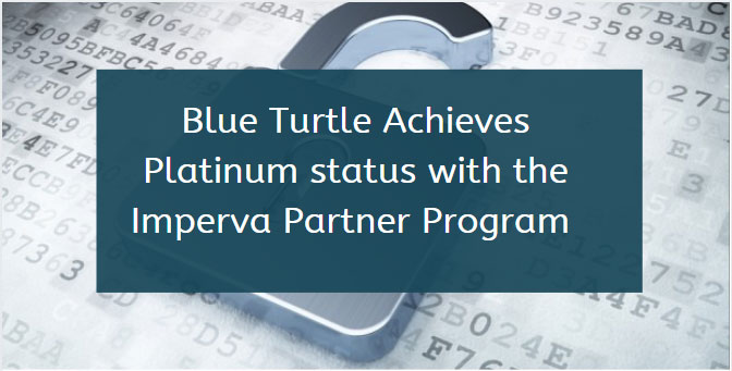 Blue Turtle achieves Platinum status with the Imperva Partner Program for 2020